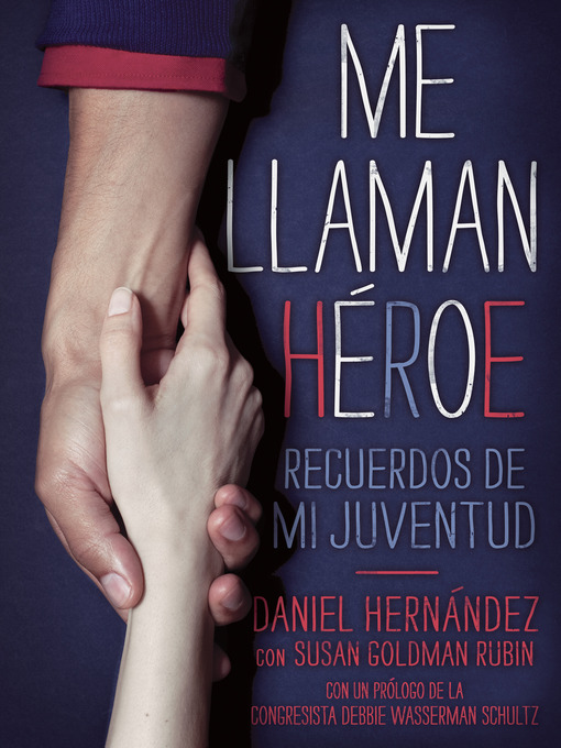 Title details for Me llaman heroe (They Call Me a Hero) by Daniel Hernandez - Wait list